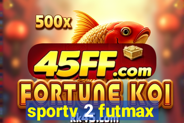 sportv 2 futmax